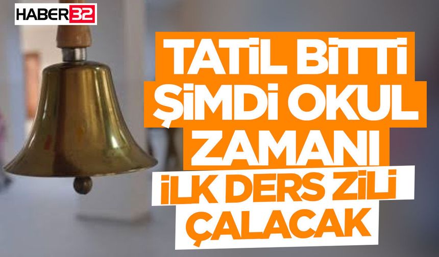 Yeni Eğitim Öğretim Yılının İlk Ders Zili Çalacak