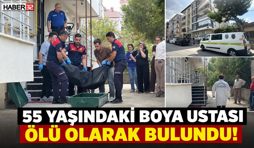 55 Yaşındaki Boya Ustası Ölü Olarak Bulundu!