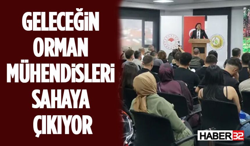 Geleceğin Orman Mühendisleri Sahaya Çıkıyor