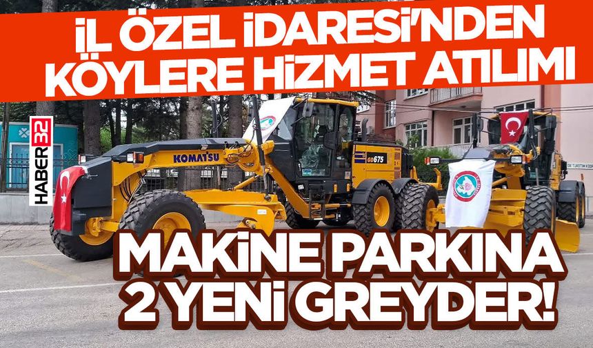 İl Özel İdaresi'nden Makine Parkına 2 Yeni Greyder!