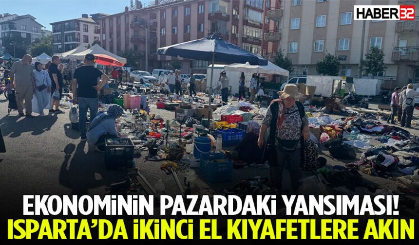 Ekonominin Pazardaki Yansıması! Isparta’da İkinci El Kıyafetlere Akın