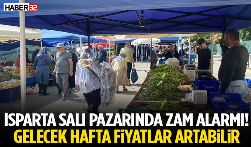 Isparta Pazarında Zam Alarmı!