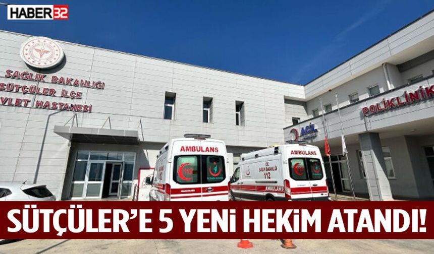 Sütçüler’e 5 Yeni Hekim Göreve Başladı!