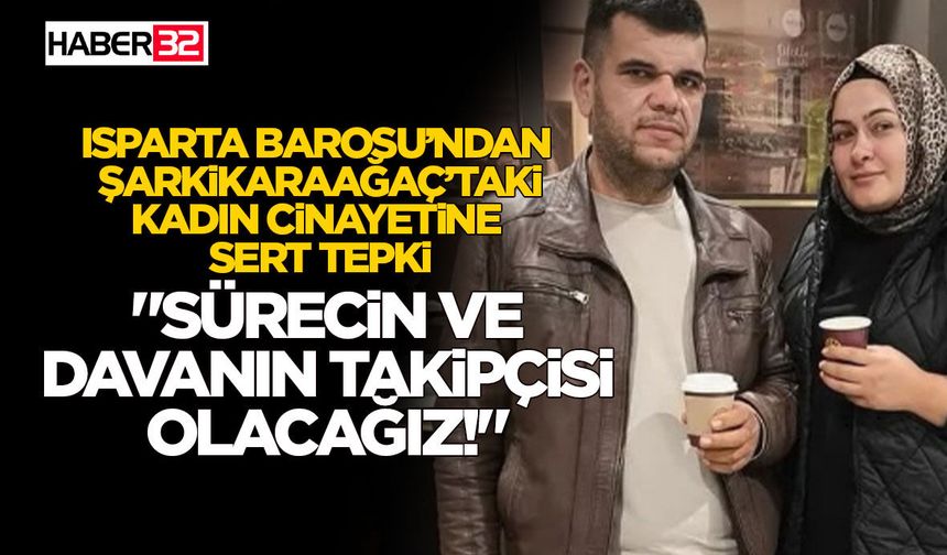 Isparta Barosu’ndan Kadın Cin*yetine Sert Tepki