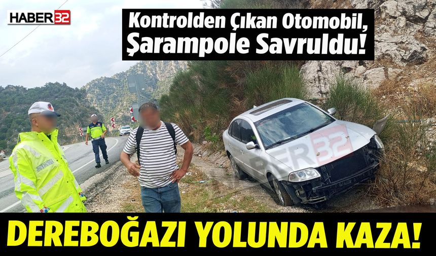 Dereboğazı Yolu’nda Kaza! Otomobil Şarampole Savruldu