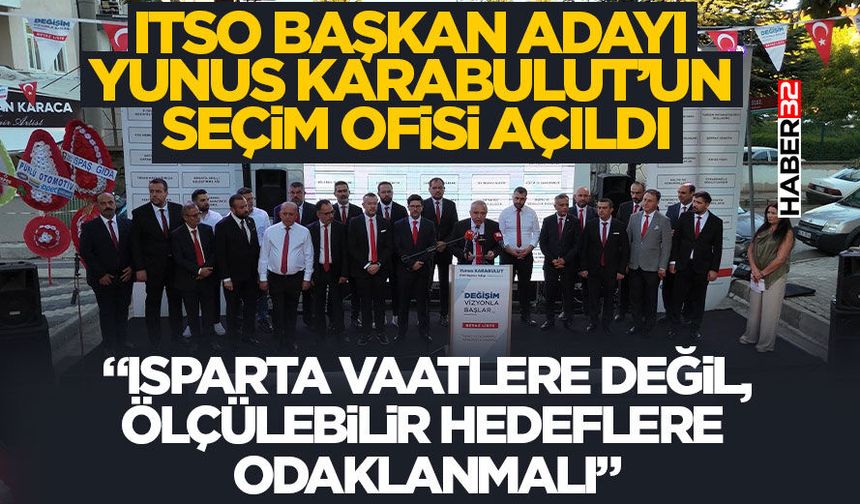“Isparta vaatlere değil, ölçülebilir hedeflere odaklanmalı”