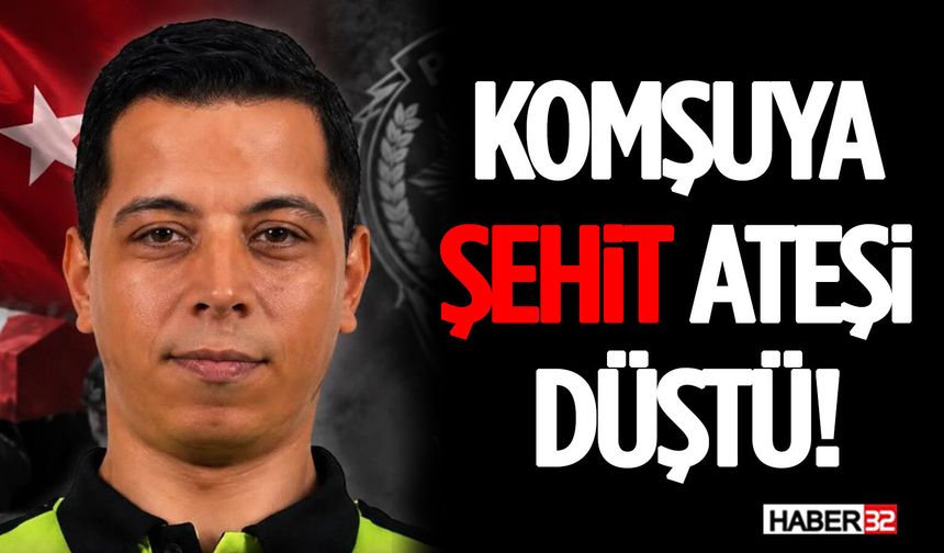 Komşuya Şehit Ateşi Düştü!