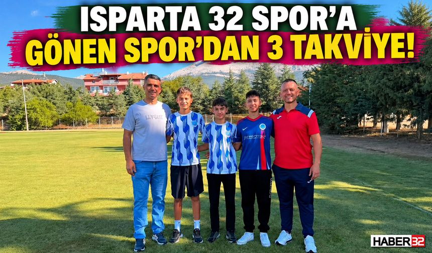 Isparta32Spor'a Gönenspor'dan 3 Takviye!