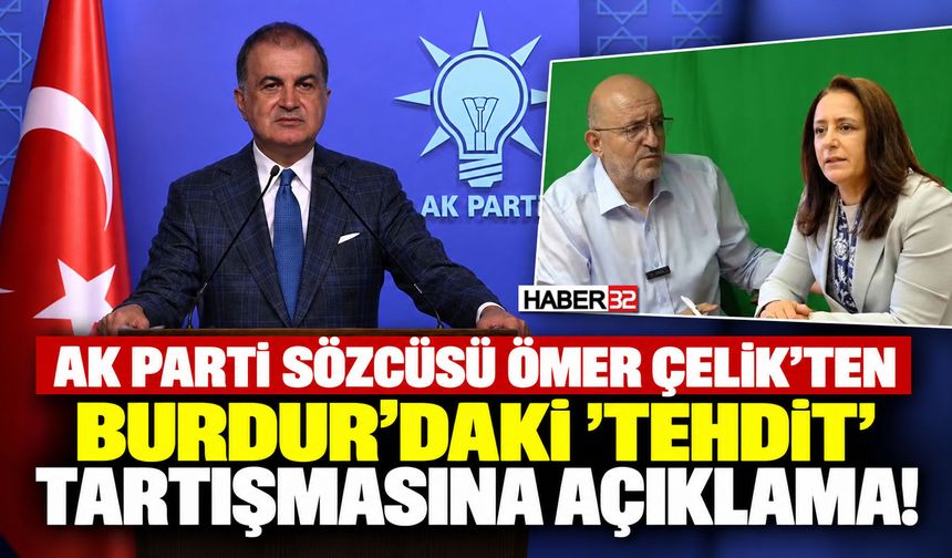 AK Parti Sözcüsü Çelik’ten 'Tehdit' Tartışmasına Açıklama!