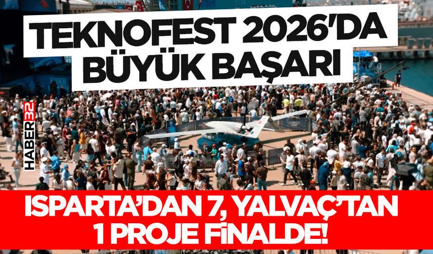 Isparta’dan 7, Yalvaç’tan 1 Proje Finalde!