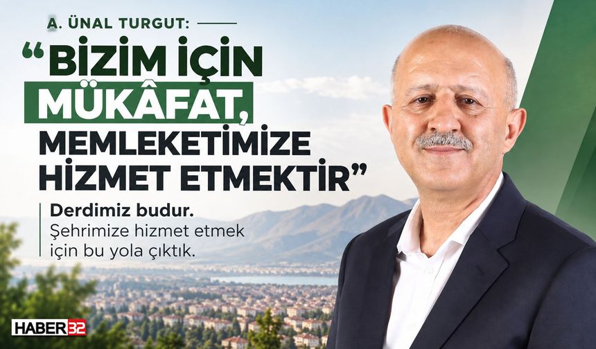 Turgut: "Bizim için Mükâfat, Memleketimize Hizmet Etmektir"