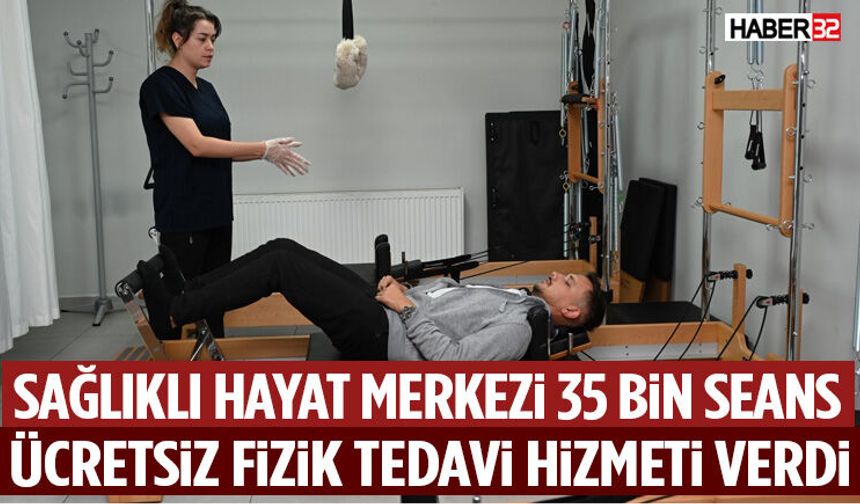 35 Bin Seans Ücretsiz Fizik Tedavi Hizmeti Verildi