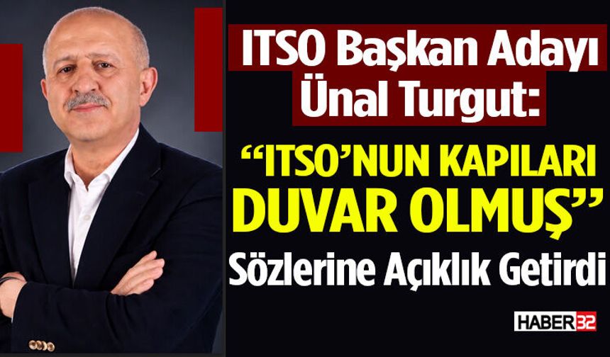 “ITSO’nun Kapıları Duvar Olmuş”