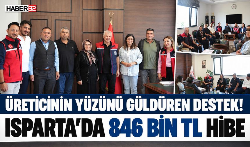 Isparta’da Üreticinin Yüzünü Güldüren Hibe Desteği!