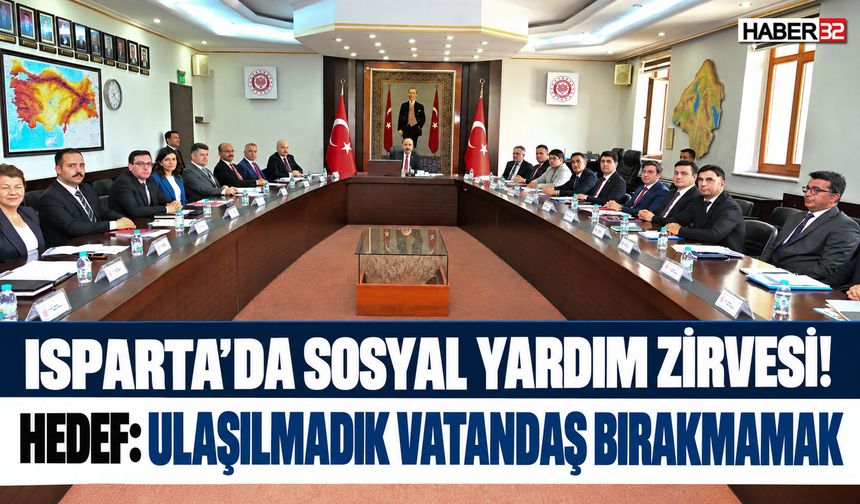 Isparta’da Sosyal Yardım Zirvesi!