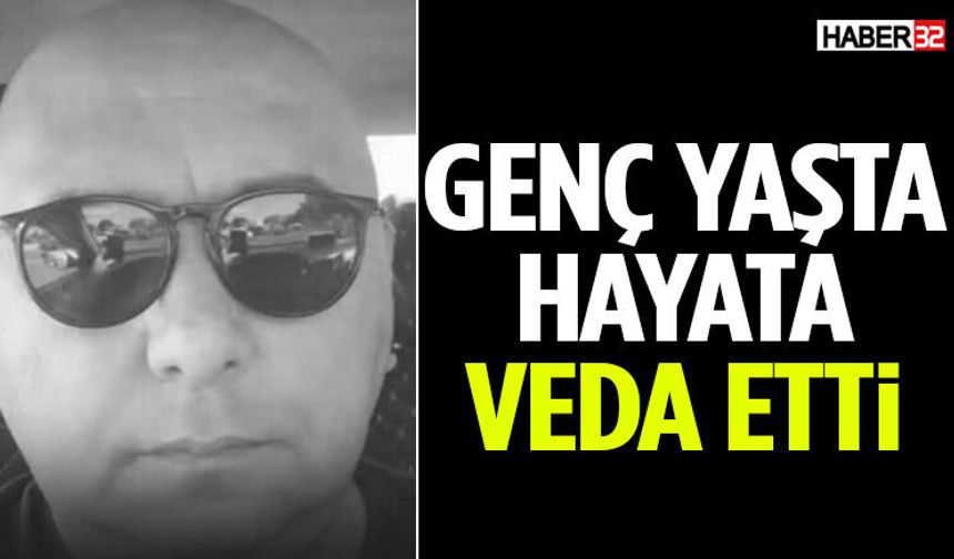 Genç Yaşta Hayata Veda Etti