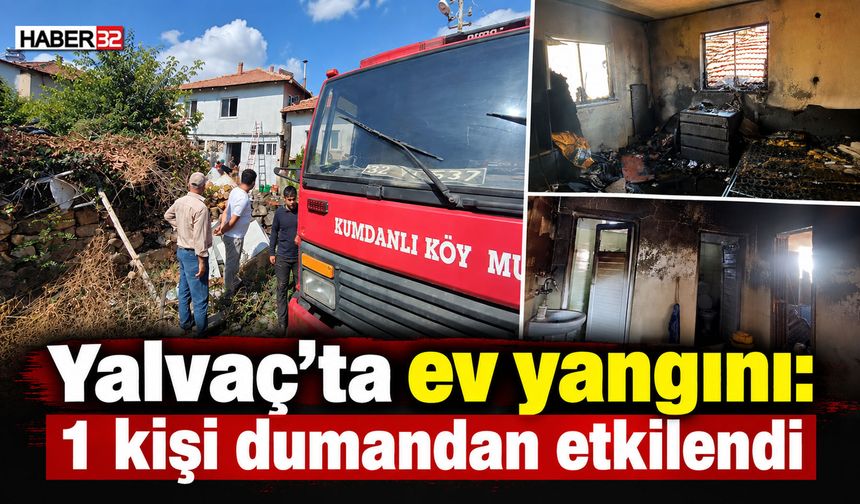 Yalvaç'ta Ev Yangını: 1 Kişi Dumandan Etkilendi!
