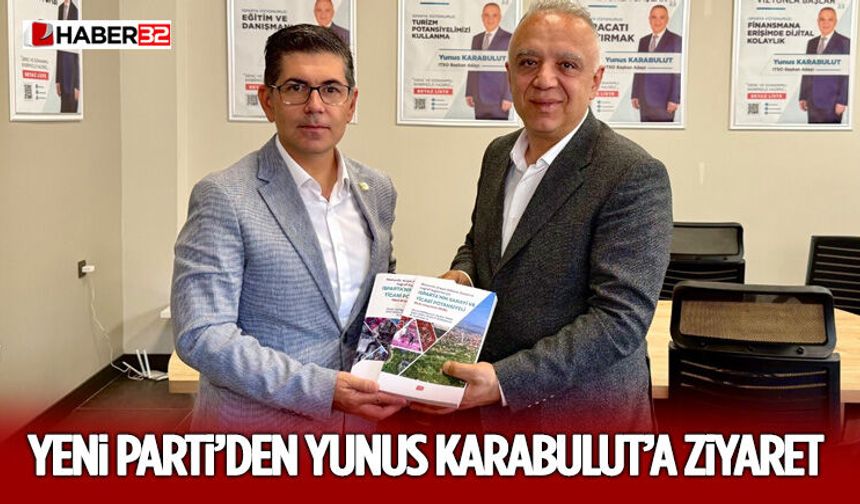 Yeni Parti’den Yunus Karabulut’a ziyaret