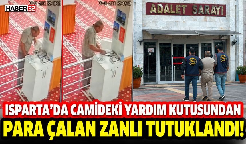 Isparta'daki Camiden Yardım Parası Çalan Zanlı Tutuklandı!