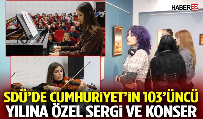 Sdü’de Cumhuriyet’in 103’üncü Yılına Özel Sergi Ve Konser