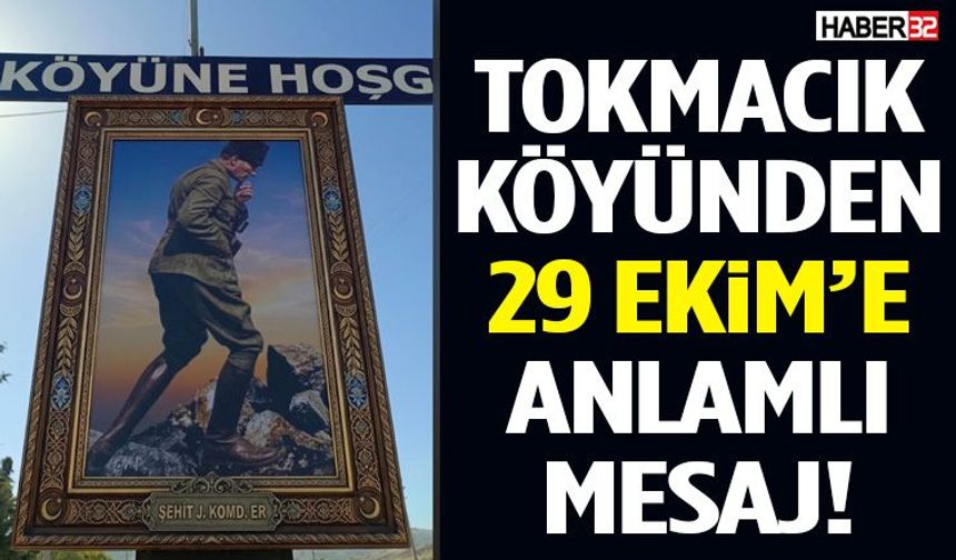 Tokmacık Köyünden 29 Ekim’e Anlamlı Mesaj!
