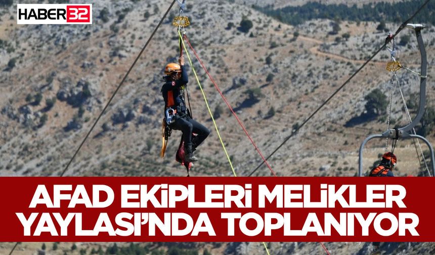 AFAD Ekipleri Melikler Yaylası’nda Toplanıyor