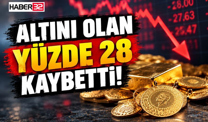 Altını olan yüzde 28 kaybetti!