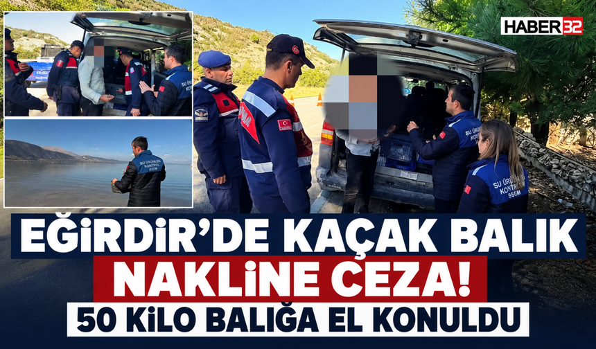 Eğirdir’de Kaçak Balık Nakline 47 Bin TL Ceza!