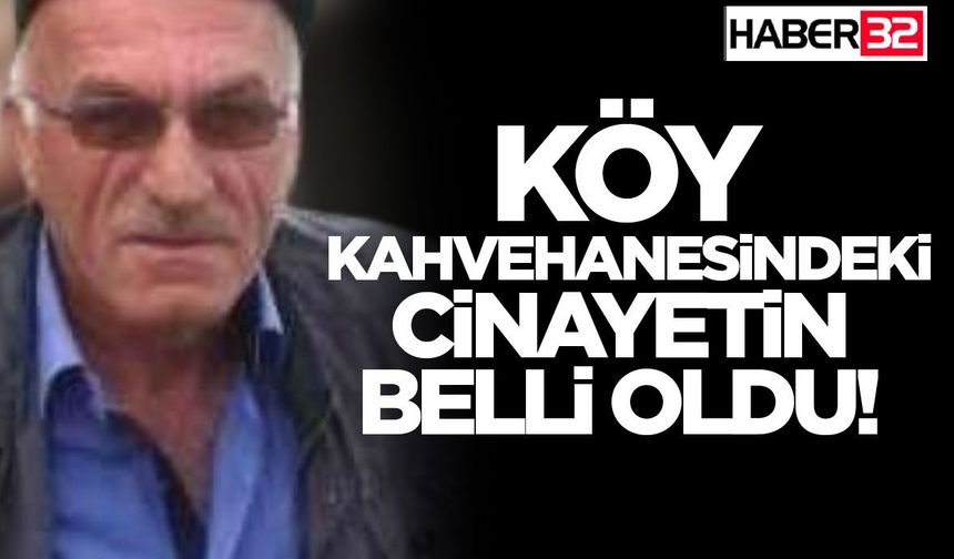 Köy Kahvehanesindeki C*nayetin Cezası Belli Oldu!