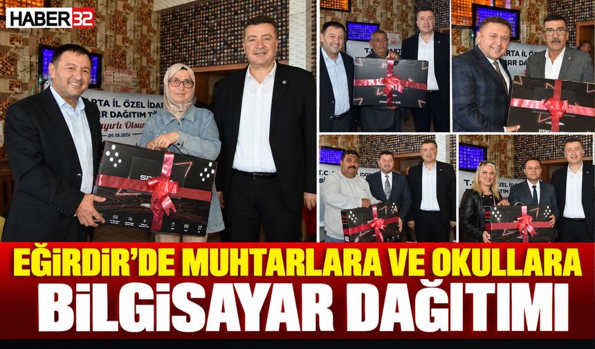 Eğirdir'de Muhtarlara ve Okullara Bilgisayar Dağıtımı