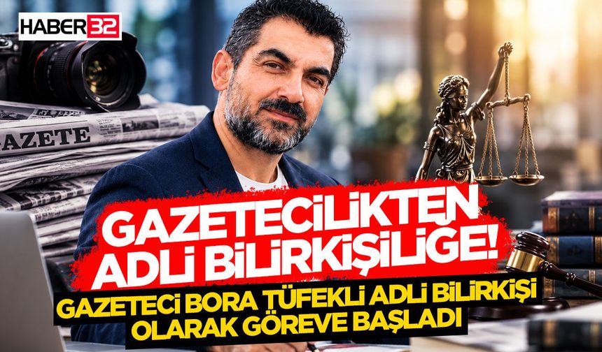 Gazeteci Bora Tüfekli Adli Bilirkişi Olarak Göreve Başladı