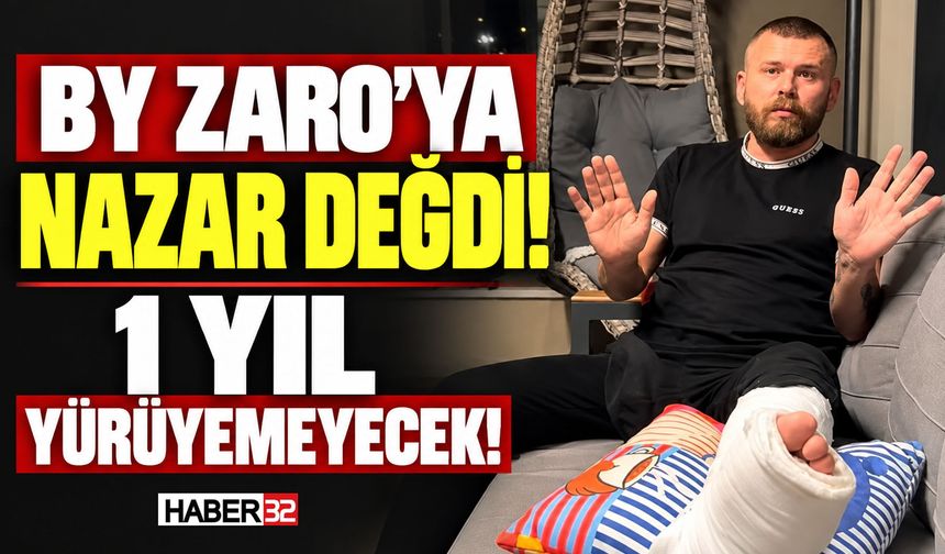 By Zaro'ya Nazar Değdi: 1 Yıl Yürüyemeyecek!