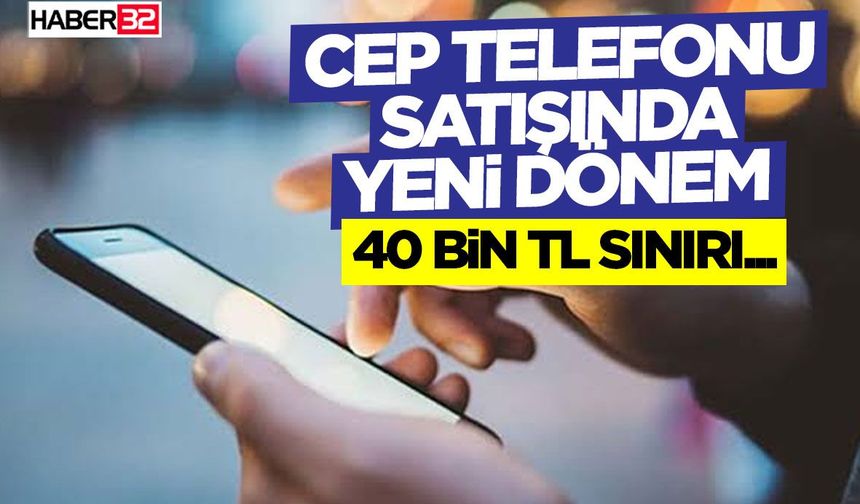 Cep Telefonu Satışında Yeni Dönem