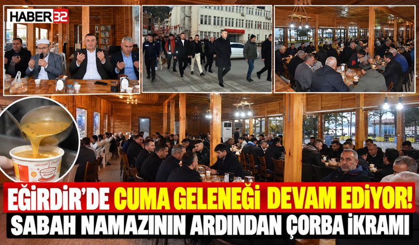 Eğirdir'de Cuma Sabahı Çorbası Geleneği!