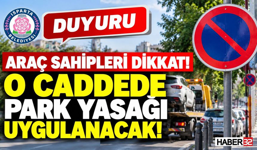 Araç Sahipleri Dikkat! O Caddede Park Yasağı Uygulanacak!