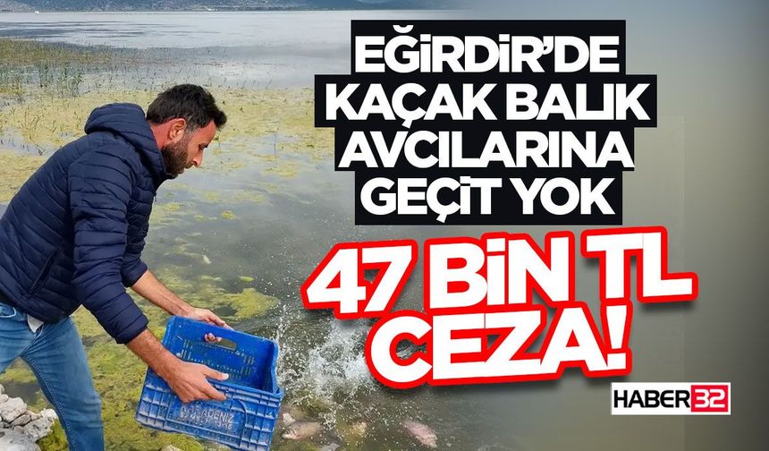 Yasaklı Balık Taşıyan Şahsa 47 Bin TL Cezası!