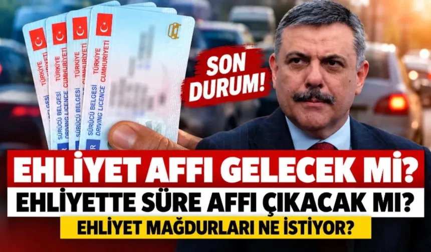 Ehliyet Affı 2026 Son Durum: Ehliyet Affı Çıktı mı, TBMM’ye Geldi mi?