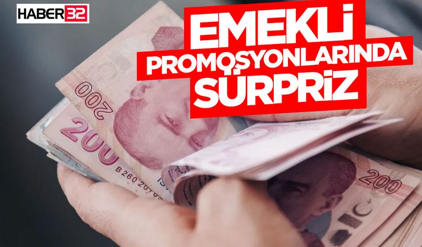 Emekli Promosyonlarında Sürpriz