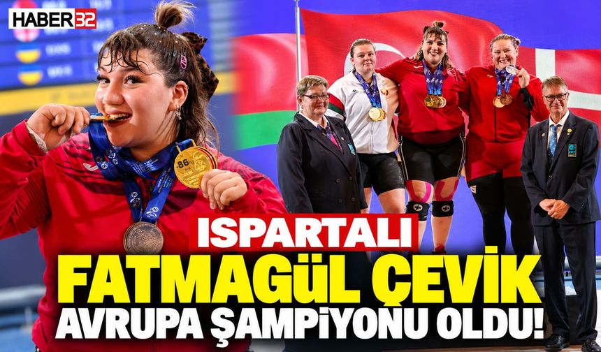 Ispartalı Fatmagül Çevik Avrupa Şampiyonu Oldu!