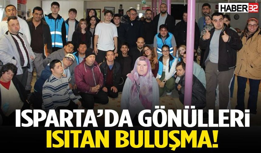 Isparta’da Gönülleri Isıtan Buluşma!