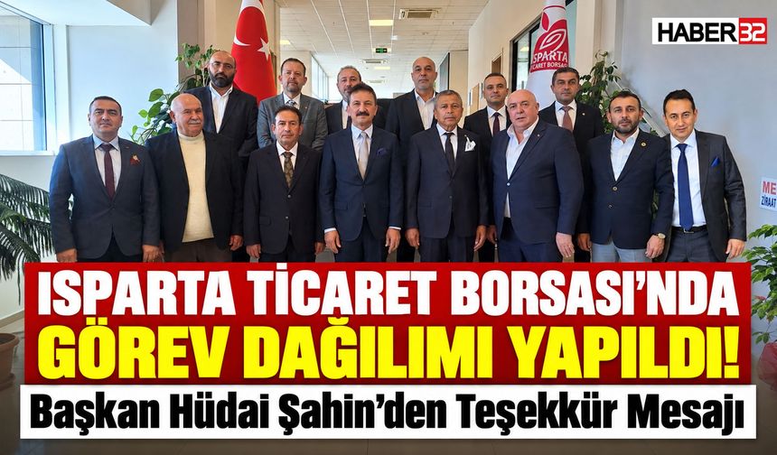 Isparta Ticaret Borsası'nda Görev Dağılımı Yapıldı