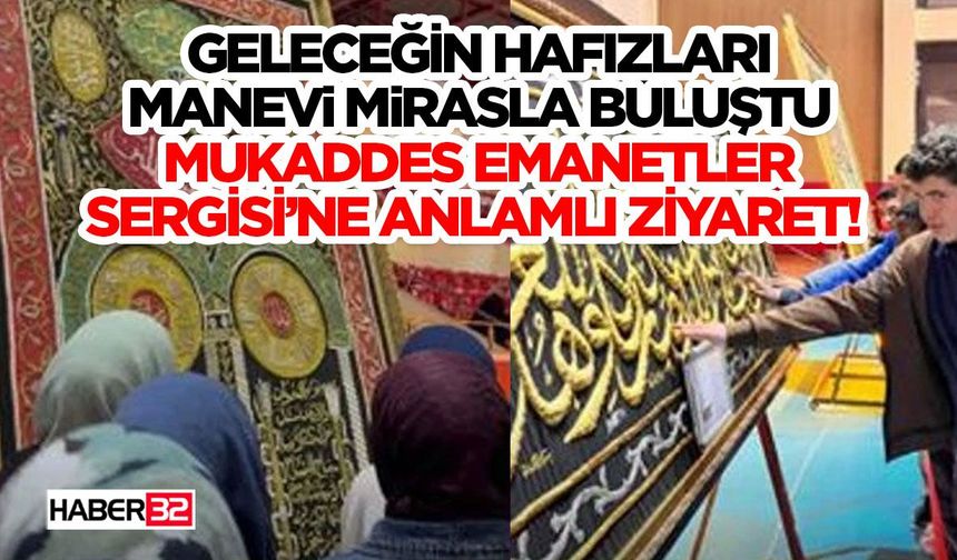 Geleceğin Hafızları Manevi Mirasla Buluştu