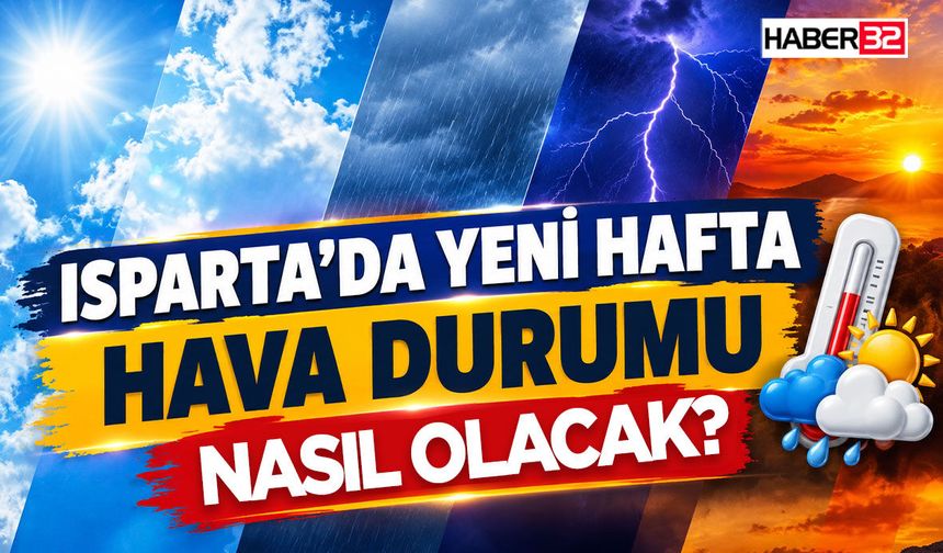 Isparta’da Yeni Haftada Yağış Geliyor!