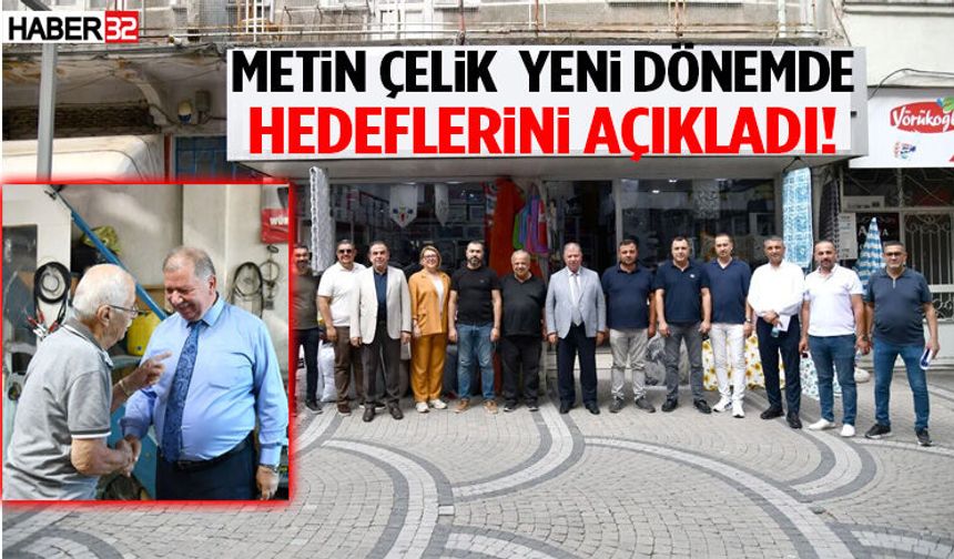Metin Çelik Yeni Dönemde Hedeflerini Açıkladı!