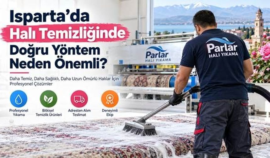 Isparta’da Halı Temizliğinde Doğru Yöntem Neden Önemli?