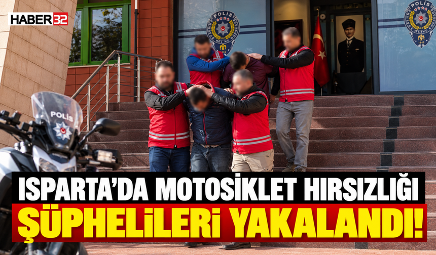 Isparta’da Motosiklet Hırsızlığı Şüphelileri Yakalandı!