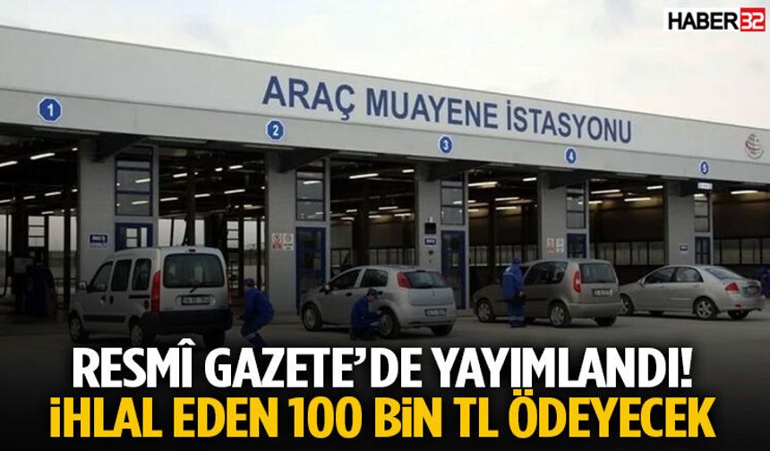 Resmî Gazete’de Yayımlandı! İhlal Eden 100 Bin TL Ödeyecek