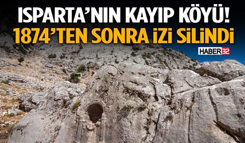 Isparta’nın Kayıp Köyü! İzi Kayıtlardan Silindi