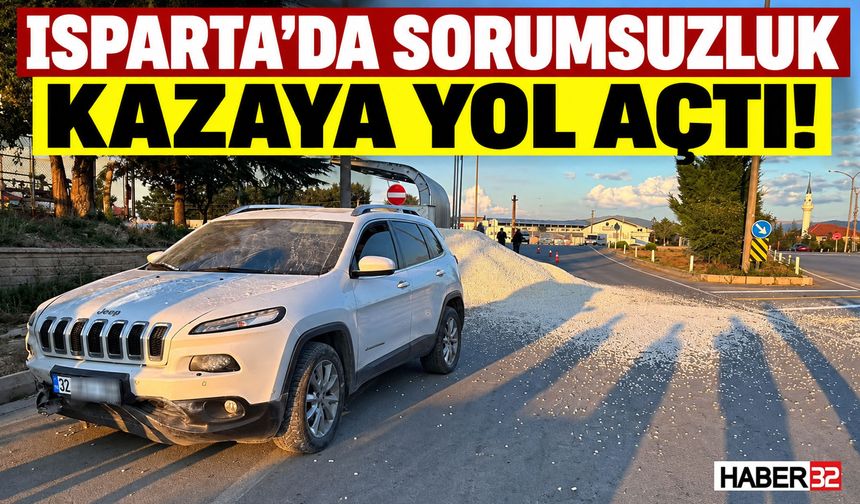 Isparta'da Yola Dökülen Kum Kaza Yaptırdı: 1 Yaralı!