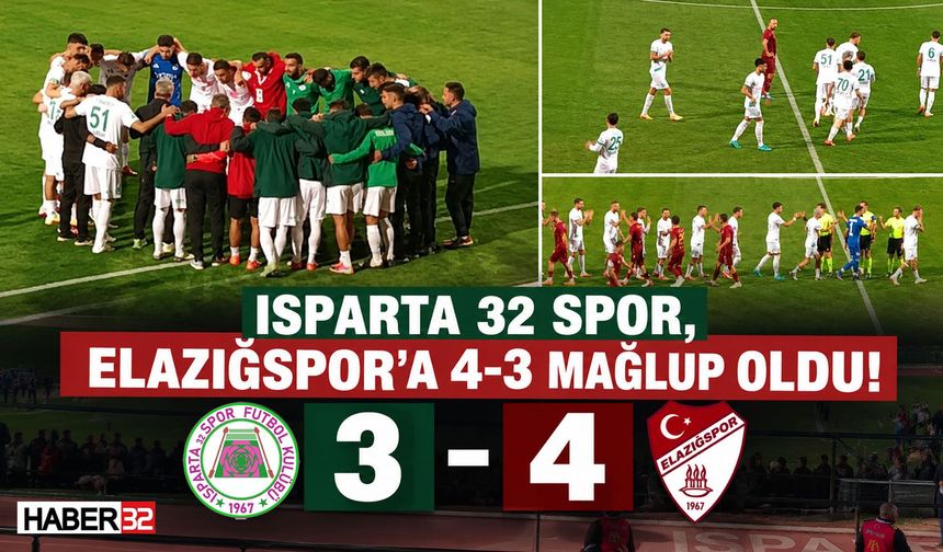 Isparta 32 Spor, Elazığspor’a 4-3 Mağlup Oldu!